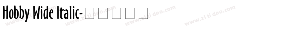 Hobby Wide Italic字体转换